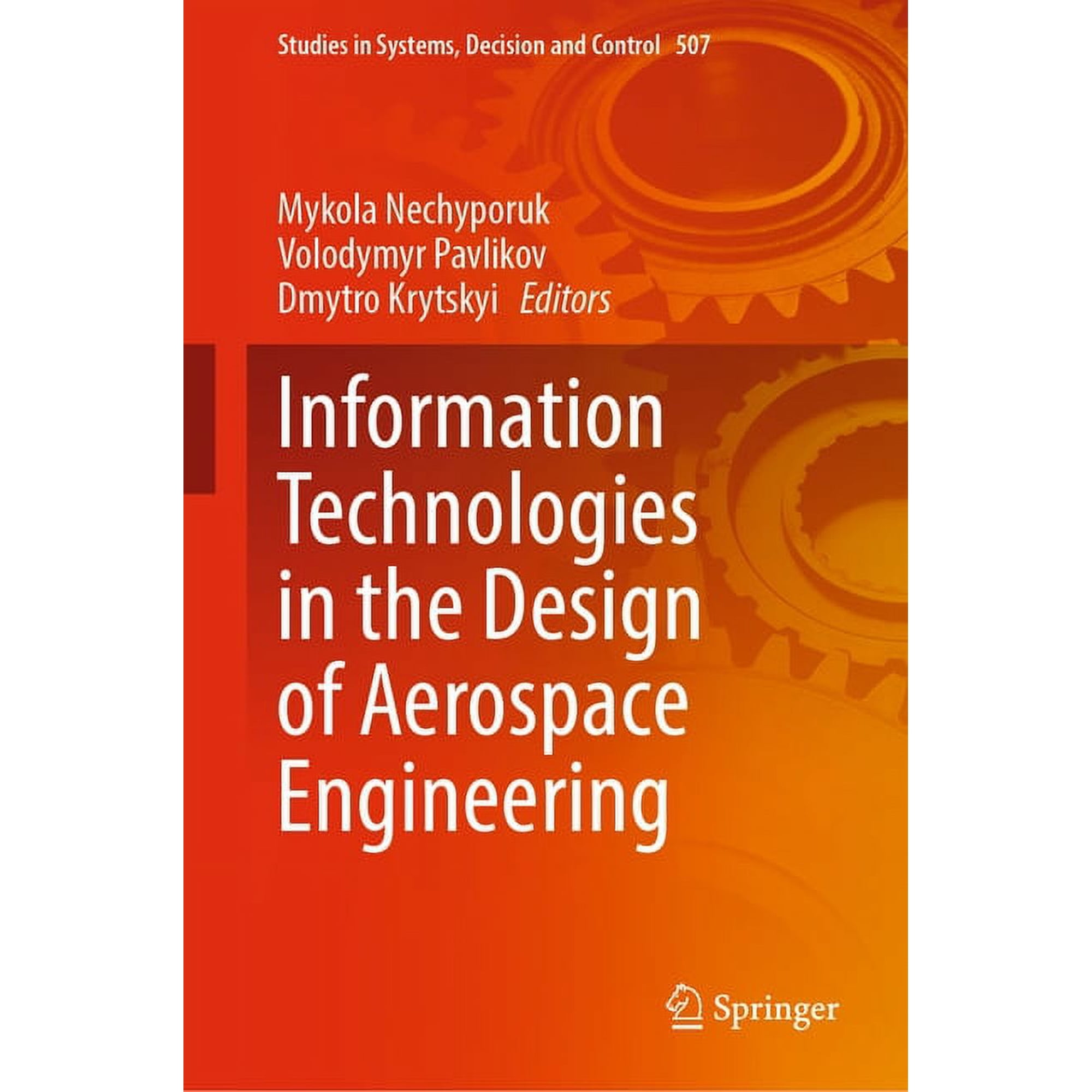 Studies in Systems Decision and Control Information Technologies in the Design of Aerospace Engineering Book 507 (Hardcover)
