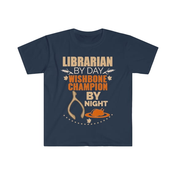 Librarian Wishbone Champion by night Thanksgiving Unisex T-shirt S-3XL