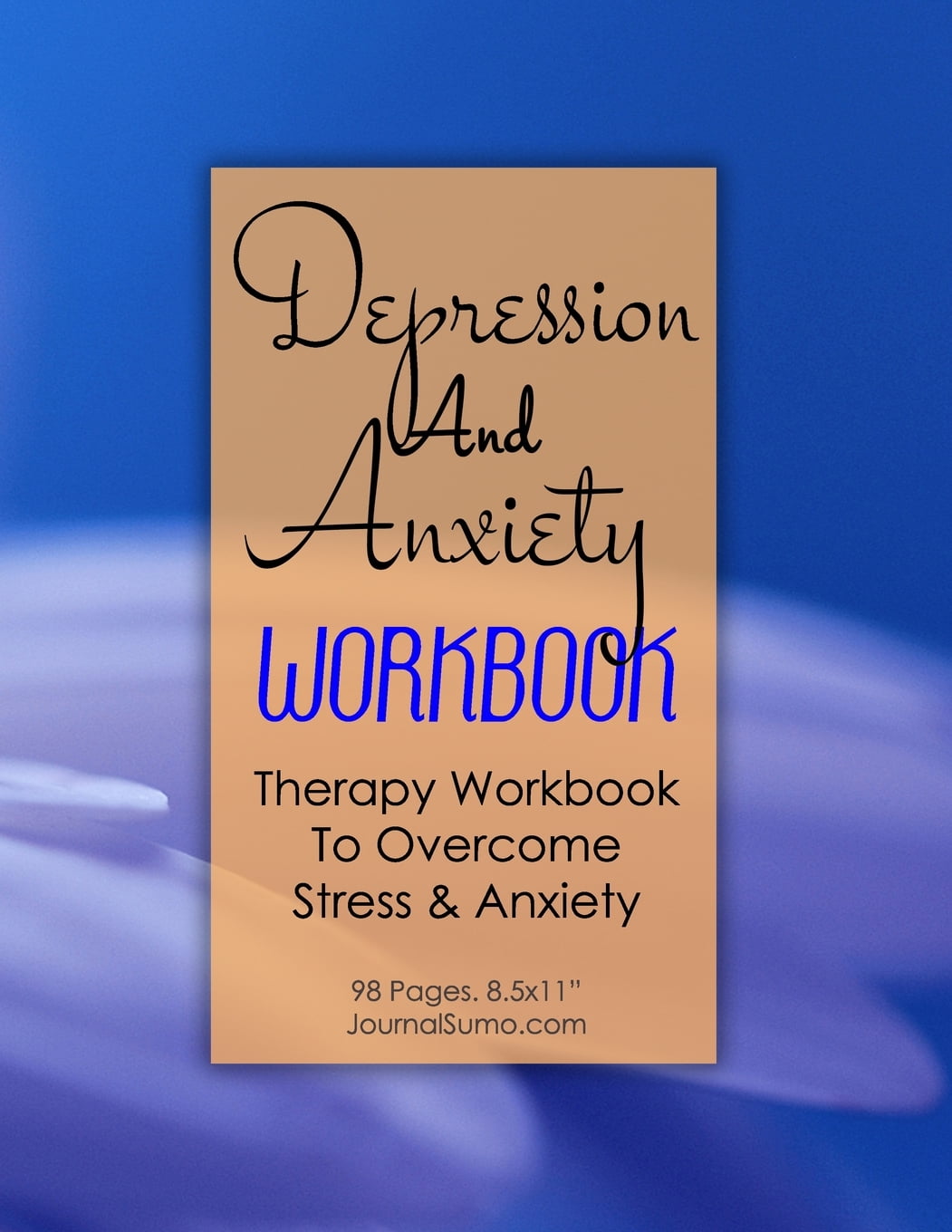 Depression And Anxiety Workbook - Therapy Workbook To Overcome Stress