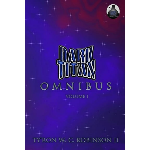 Dark Titan Universe Saga Dark Titan Universe Omnibus: Volume 1, (Paperback)
