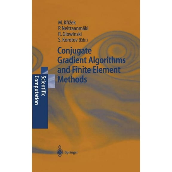 Scientific Computation Conjugate Gradient Algorithms and Finite Element Methods, (Hardcover)