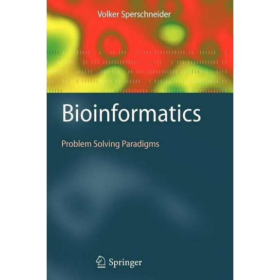 Bioinformatics: Problem Solving Paradigms, (Paperback)