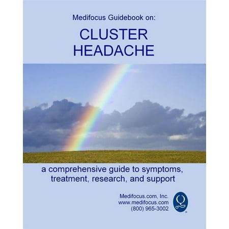 Medifocus Guidebook On: Cluster Headache - eBook
