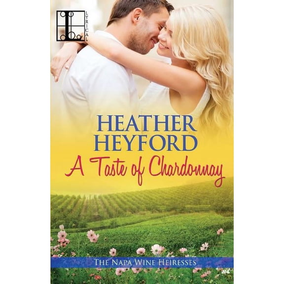 A Taste of Chardonnay (Paperback) by Heather Heyford