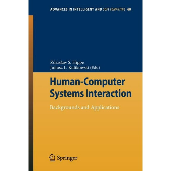 Advances in Intelligent and Soft Computi Human-Computer Systems Interaction: Backgrounds and Applications, Book 60, (Paperback)