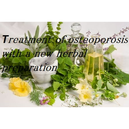 Treatment of osteoporosis with a new herbal preparation -