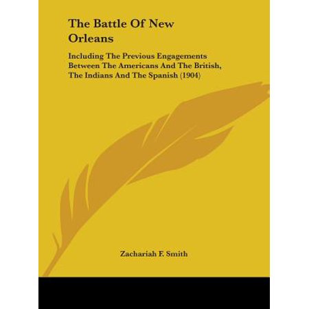 The Battle Of New Orleans Including The Previous