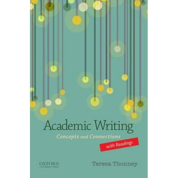 Pre-Owned Academic Writing with Readings: Concepts and Connections (Paperback) 0199947430 9780199947430