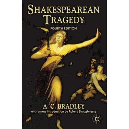 Pre-Owned Shakespearean Tragedy (Paperback) by A C Bradley