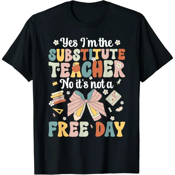 I'M The Substitute Teacher Sub Teacher Substitute Teaching T-Shirt