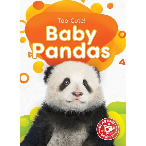 Too Cute! Baby Pandas, (Hardcover)