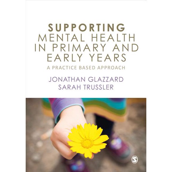 Supporting Mental Health in Primary and Early Years: A Practice-Based Approach, (Paperback)