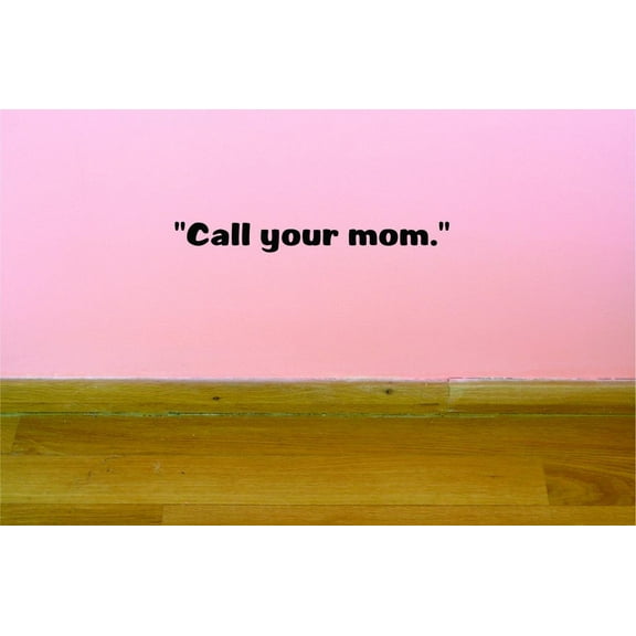Custom Decals Call Your Mom. Wall Art Size: 6 X 20 Inches Color: Black