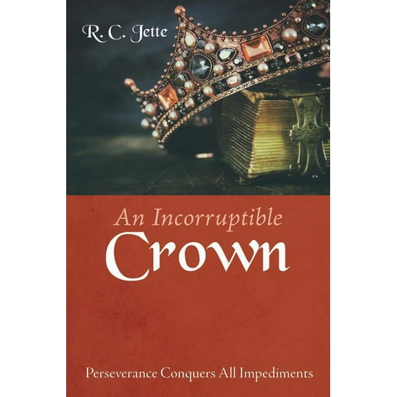 An Incorruptible Crown (Hardcover)