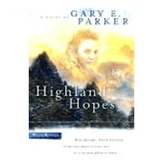 Pre-Owned Highland Hopes (Paperback 9780764224522) by Dr. Gary E Parker