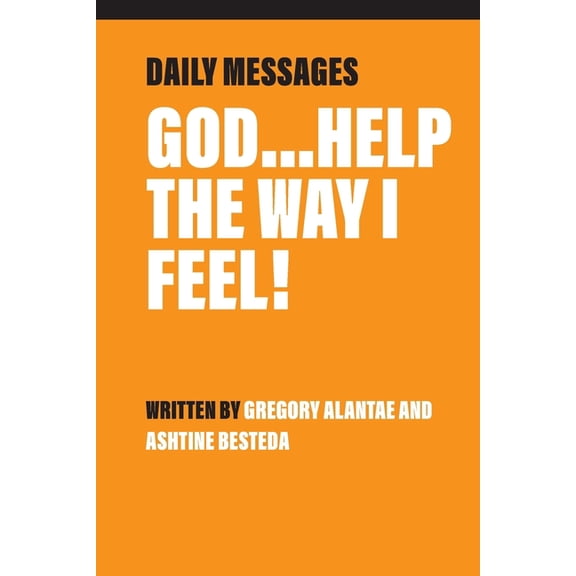 God...Help the Way I Feel!, (Paperback)