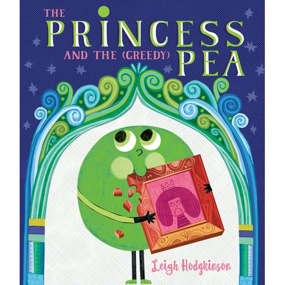 The Princess and the (Greedy) Pea (Hardcover)