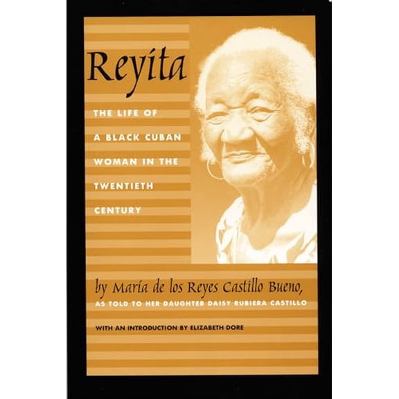 Pre-Owned Reyita: The Life of a Black Cuban Woman in the Twentieth Century (Paperback) 0822325934 9780822325932