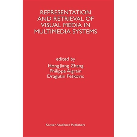 Pre-Owned Representation and Retrieval of Visual Media in Multimedia Systems (Hardcover)