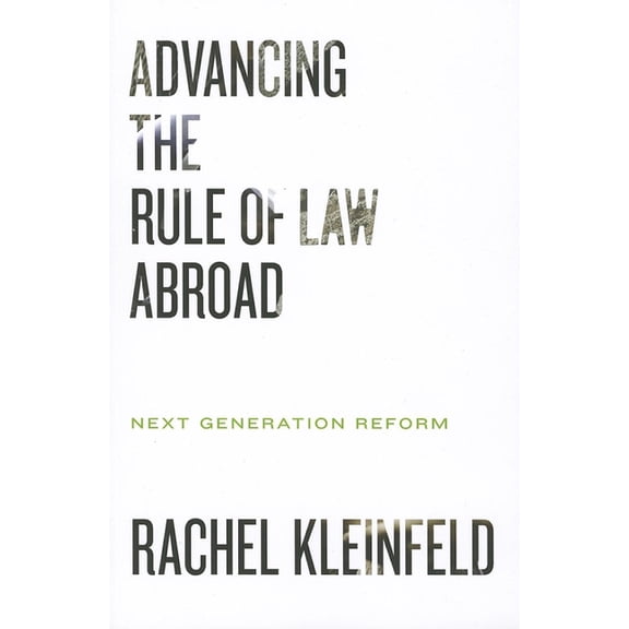 Advancing the Rule of Law Abroad: Next Generation Reform, (Paperback)