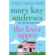 Mary Kay Andrews: The Fixer Upper: A Novel (Paperback)