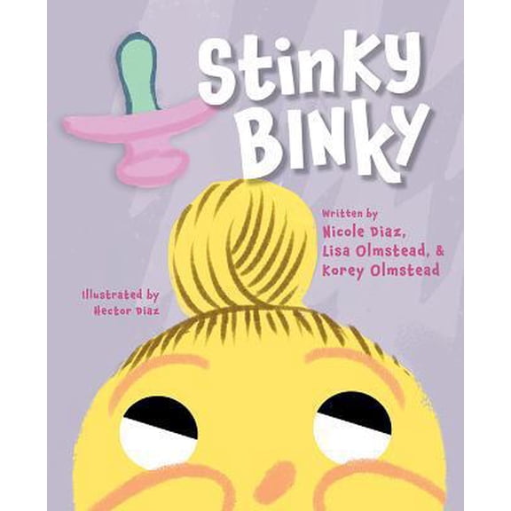 Pre-Owned Stinky Binky (Hardcover) 1684013143 9781684013142