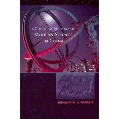 A Cultural History of Modern Science in China