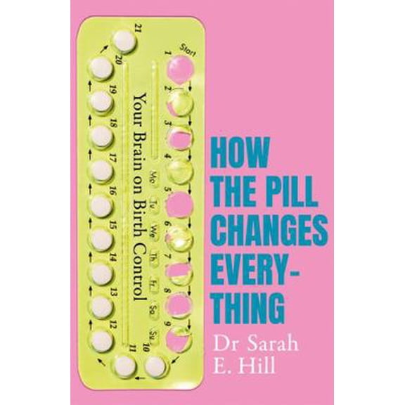 Pre-Owned How The Pill Changes Everything (Paperback) 1409178838 9781409178835