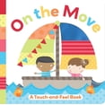 thumbnail image 1 of Pre-Owned On the Move: A Touch-And-Feel Book (Board book) 1499800134 9781499800135, 1 of 1