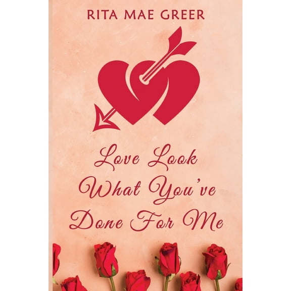 Love Look What You've Done For Me, (Paperback)