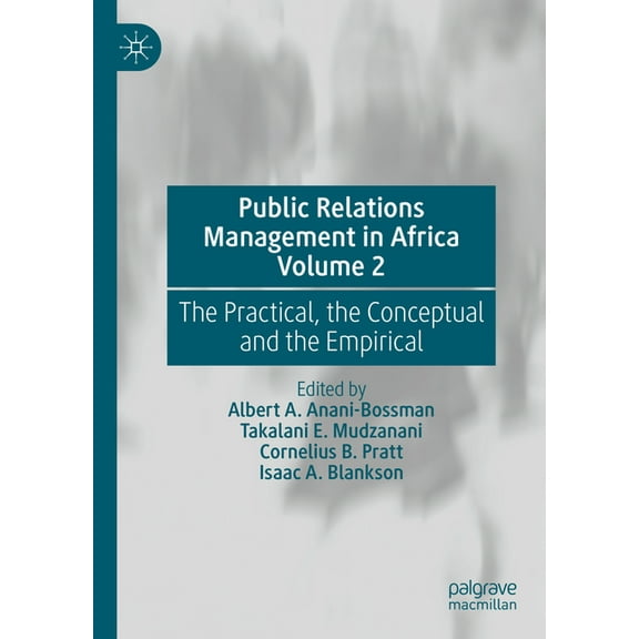 Public Relations Management in Africa Volume 2: The Practical, the Conceptual and the Empirical, (Hardcover)