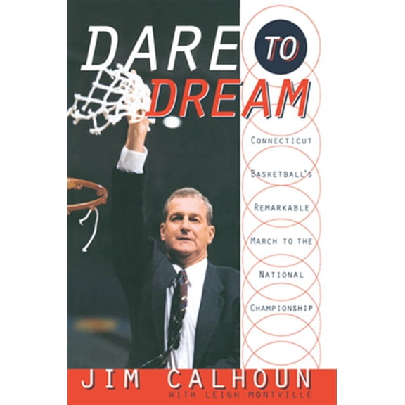 Pre-Owned Dare to Dream: Connecticut Basketball's Remarkable March to the National Championship (Paperback)