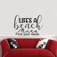 thumbnail image 3 of Life's A Beach Find Your Wave - Beach Life Ocean Waves Life Quotes Vinyl Wall Sticker Art Decal Beach Area Ocean Vibes Chill Out Design Beach House Home Decor Stickers Decoration Size (18x20 inch), 3 of 3