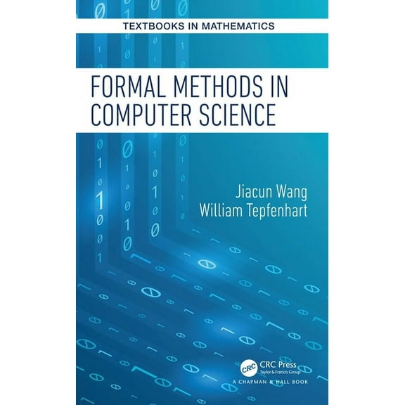 Textbooks in Mathematics Formal Methods in Computer Science, (Hardcover)