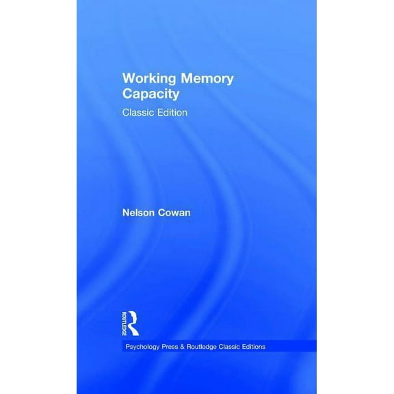 Psychology Press & Routledge Classic Edi Working Memory Capacity: Classic Edition, (Hardcover)