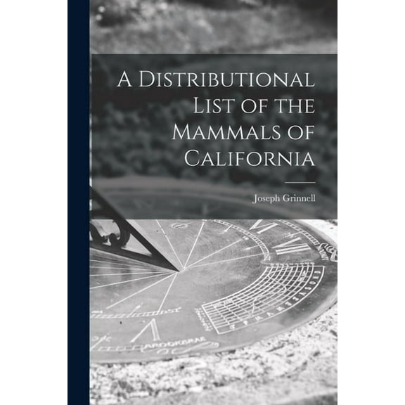 A Distributional List of the Mammals of California (Paperback)