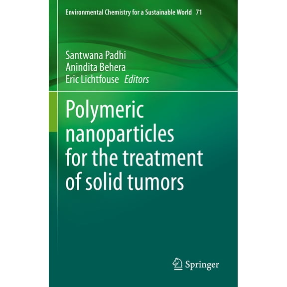 Environmental Chemistry for a Sustainabl Polymeric Nanoparticles for the Treatment of Solid Tumors, Book 71, (Paperback)
