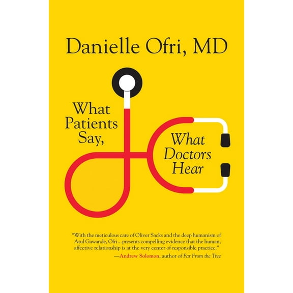 What Patients Say, What Doctors Hear, (Paperback)