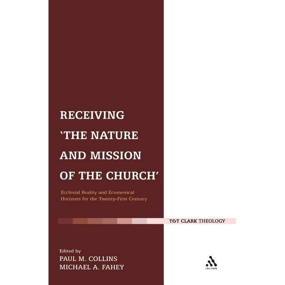 Ecclesiological Investigations Receiving 'The Nature and Mission of the Church': Ecclesial Reality and Ecumenical Horizons for the Twenty-First Century, Book 01, (Hardcover)