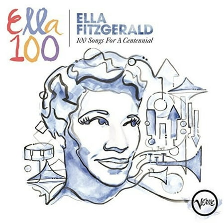 Ella Fitzgerald: 100 Songs for a Centennial (Ella Fitzgerald The Best Of Ella Fitzgerald)