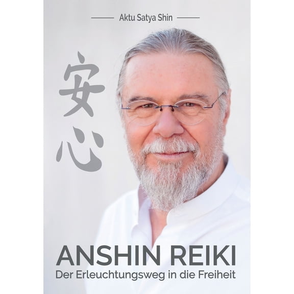 Anshin Reiki: Der Erleuchtungsweg in die Freiheit, (Paperback)