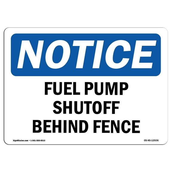 OSHA Notice Sign - Fuel Pump Shutoff Behind Fence | Decal | Protect Your Business, Construction Site, Warehouse |  Made in the USA