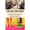 thumbnail image 1 of For Her Own Good, Barbara Ehrenreich, Deirdre English Paperback, 1 of 3