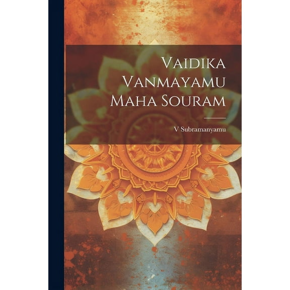 Vaidika Vanmayamu Maha Souram