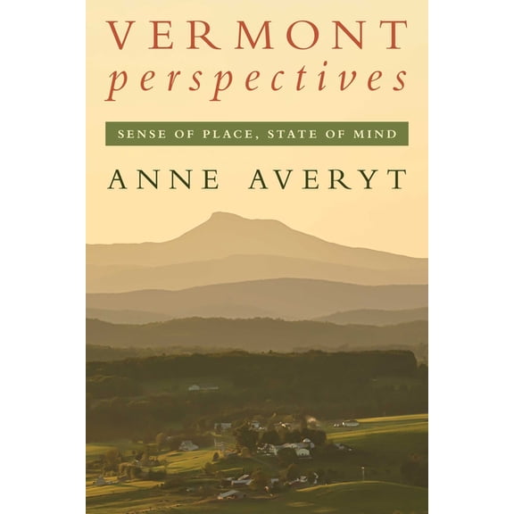 Vermont Perspectives: Sense of Place, State of Mind, (Paperback)