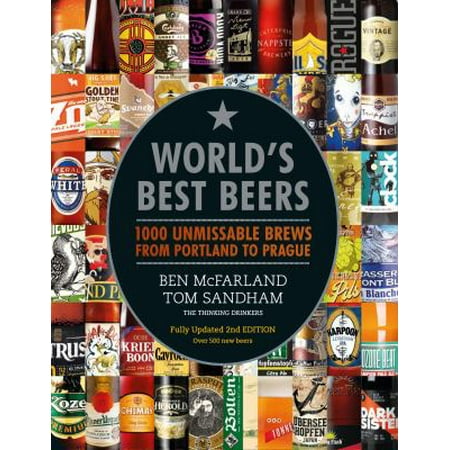 World's Best Beers : 1000 Unmissable Brews from Portland to