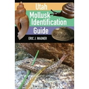 Utah Mollusk Identification Guide (Paperback)
