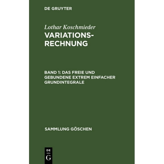 Sammlung Göschen: Das freie und gebundene Extrem einfacher Grundintegrale (Hardcover)