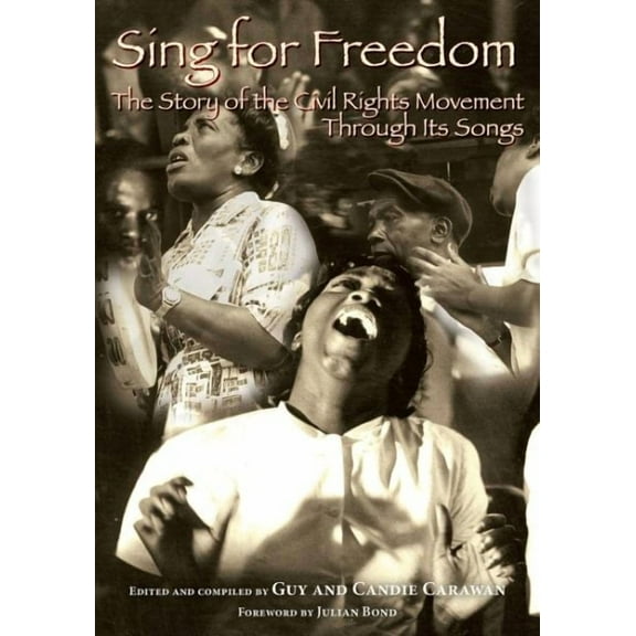 Sing for Freedom: The Story of the Civil Rights Movement Through Its Songs (Paperback)
