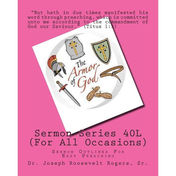 Sermon Series 40l (for All Occasions) : Sermon Outlines for Easy Preaching